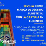 Foro Marketing Sevilla inicia nuevo curso con un evento de MK Turístico centrado en la Isla de la Cartuja